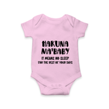Hakuna Ma'baby Romper | Custom Baby Romper for a Worry-Free Little One - BABY PINK - New Born (Chest 14")