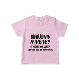 Hakuna Ma'baby TShirt | Custom Baby TShirt for a Worry-Free Little One - BABY PINK - 0-5 Months Old (Chest 17")