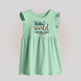 Hello World I Am New Here Baby Frock | Custom BabyFrock for a Newborn Introduction - MINT GREEN - 0 - 3 Months Old (Chest 17")
