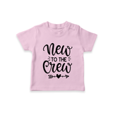 New to the Crew TShirt | Custom Baby TShirt for the New Member of the Family - BABY PINK - 0-5 Months Old (Chest 17")