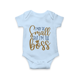 I May Be Small But I'm the Boss Romper | Personalized Baby Romper for Little Leaders - BABY BLUE - New Born (Chest 14")
