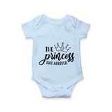 The Princess Has Arrived Romper | Custom Baby Romper for Your Little Princess - BABY BLUE - New Born (Chest 14")