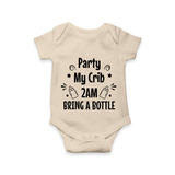 Party My Crib 2AM Bring a Bottle Romper | Custom Baby Romper for Midnight Celebrations - IVORY - New Born (Chest 14")