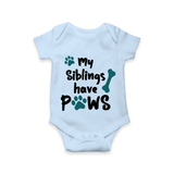 My Siblings Have Paws Romper | Custom Baby Romper for Animal-Loving Families - BABY BLUE - New Born (Chest 14")