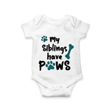 My Siblings Have Paws Romper | Custom Baby Romper for Animal-Loving Families - WHITE - New Born (Chest 14")