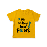 My Siblings Have Paws TShirt | Custom Baby TShirt for Animal-Loving Families - CHROME YELLOW - 0-5 Months Old (Chest 17")