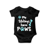 My Siblings Have Paws Romper | Custom Baby Romper for Animal-Loving Families - BLACK - New Born (Chest 14")
