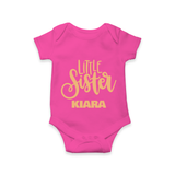 Little Sister Romper/onesie | Personalized Baby Romper/onesie for Your Little Princess - HOT PINK - New Born (Chest 14")