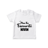Maa Ka Favourite T-shirt | Personalized Baby T-shirt for the Favourite One - WHITE - 0-5 Months Old (Chest 17")