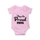 Paa Ka Proud Romper/onesie | Custom Baby Romper/onesie for the Proud DaddyÕs Little One - BABY PINK - New Born (Chest 14")