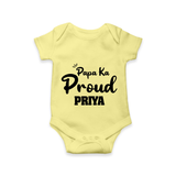 Paa Ka Proud Romper/onesie | Custom Baby Romper/onesie for the Proud DaddyÕs Little One - PASTEL YELLOW - New Born (Chest 14")