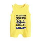 This is What an Awesome Bhai Looks Like Romper suit/sleeveless romper | Personalized Baby Romper suit/sleeveless romper for the Awesome Brother - PASTEL YELLOW - 0 - 5 Months Old (Chest 18")