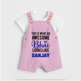 This is What an Awesome Bhai Looks Like Dungaree Set | Personalized Baby Dungaree Set for the Awesome Brother - BABY PINK - 0 - 5 Months Old (Chest 18")