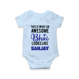 This is What an Awesome Bhai Looks Like Romper/onesie | Personalized Baby Romper/onesie for the Awesome Brother - BABY BLUE - New Born (Chest 14")