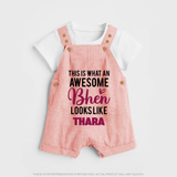 This is What an Awesome Behen Looks Like Dungaree Set | Custom Baby Dungaree Set for the Awesome Sister - PEACH - 0 - 5 Months Old (Chest 18")