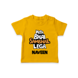 Mere Bhai Sambhal Lenga T-shirt | Personalized Baby T-shirt for the Protective Brother - CHROME YELLOW - 0-5 Months Old (Chest 17")