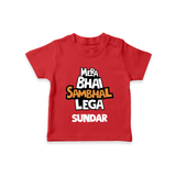 Mere Bhai Sambhal Lenga T-shirt | Personalized Baby T-shirt for the Protective Brother - RED - 0-5 Months Old (Chest 17")