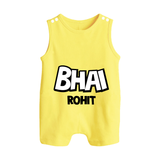 Bhai Romper suit/sleeveless romper | Custom Baby Romper suit/sleeveless romper for Your Best Brother - PASTEL YELLOW - 0 - 5 Months Old (Chest 18")