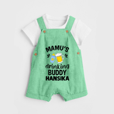 Mamu's Drinking Buddy Dungaree Set | Personalized Baby Dungaree Set for Mamu's Sidekick - GREEN - 0 - 5 Months Old (Chest 18")