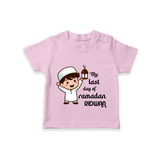 My Last Day of Ramadan Personalised Kids T-Shirt - BABY PINK - 0-5 Months Old (Chest 17")