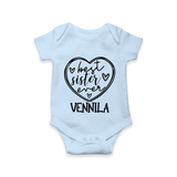 Best Sister Ever Romper / Onesie | Personalized Romper / Onesie for Your Best Sister - BABY BLUE - New Born (Chest 14")