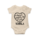 Best Sister Ever Romper / Onesie | Personalized Romper / Onesie for Your Best Sister - IVORY - New Born (Chest 14")