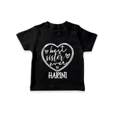 Best Sister Ever T-Shirt | Personalized T-Shirt for Your Best Sister - BLACK - 0-5 Months Old (Chest 17")