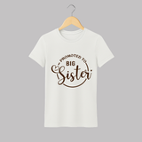 Promoted To Big Sister Adult T-Shirt | Custom Adult T-Shirt for the New Big Sister - WHITE - S (Chest 19")