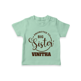 Promoted To Big Sister T-Shirt | Custom T-Shirt for the New Big Sister - MINT GREEN - 0-5 Months Old (Chest 17")