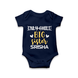 Only Child Big Sister Romper / Onesie | Custom Romper / Onesie for the Only Child Now Big Sister - NAVY BLUE - New Born (Chest 14")