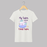 My Sister Has The Cutest Sister Adult T-Shirt | Personalized Adult T-Shirt for the Cutest Sisters - WHITE - S (Chest 19")