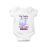 My Sister Has The Cutest Sister Romper / Onesie | Personalized Romper / Onesie for the Cutest Sisters - WHITE - New Born (Chest 14")