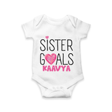 Sister Goals Romper / Onesie | Custom Romper / Onesie for the Perfect Sister Duo - WHITE - New Born (Chest 14")