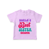 World's Best Sister T-Shirt | Personalized T-Shirt for the World's Best Sister - LILAC - 0-5 Months Old (Chest 17")