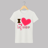 I Love My Big Sister Adult Tshirt | Personalized Adult Tshirt for Loving Big Sisters - WHITE - S (Chest 19")