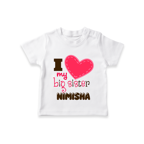 I Love My Big Sister T-shirt | Personalized T-shirt for Loving Big Sisters