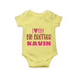 I Love My Big Brother Romper | Custom Romper for Your Big Brother - PASTEL YELLOW - New Born (Chest 14")