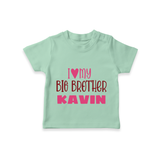 I Love My Big Brother T-shirt | Custom T-shirt for Your Big Brother - MINT GREEN - 0-5 Months Old (Chest 17")
