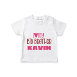 I Love My Big Brother T-shirt | Custom T-shirt for Your Big Brother - WHITE - 0-5 Months Old (Chest 17")