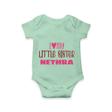 I Love My Little Sister Romper | Personalized Romper for Your Little Sister - MINT GREEN - New Born (Chest 14")