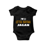 I Love My Little Brother Romper | Custom Romper for Your Little Brother - BLACK - New Born (Chest 14")