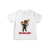 One Man Army Fan Edition T-SHIRT - WHITE - 0-5 Months Old (Chest 17")