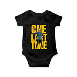 One Last Time Selfie Edition Baby Romper - BLACK - New Born (Chest 14")