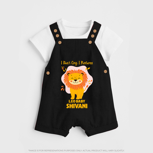 I DonÕt Cry, I Perform Leo Baby Dungaree Set | Custom Leo Dungaree Set for Your Little Performer
