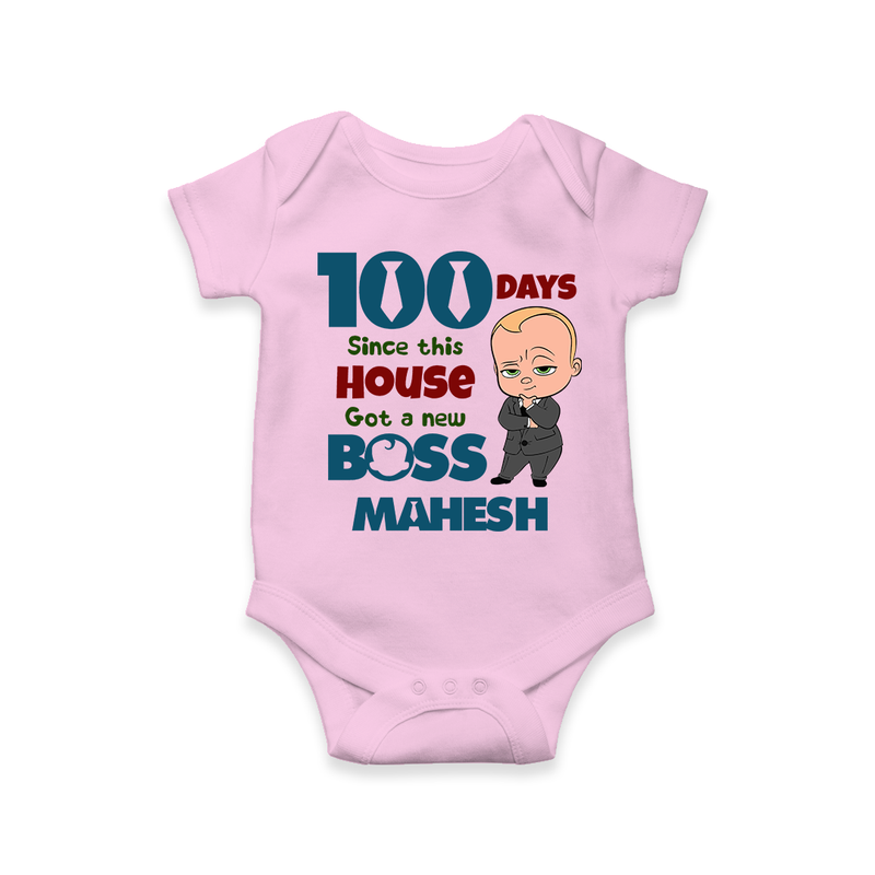 Celebrate your Little One's 100 days Birthday with "100 Days Since This House Got a New Boss" Themed Personalized Romper - PINK - 0 - 3 Months Old (Chest 16")