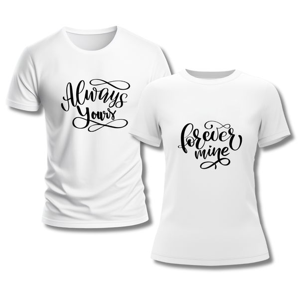Always Yours Forever Mine Couples T-Shirt Bundle