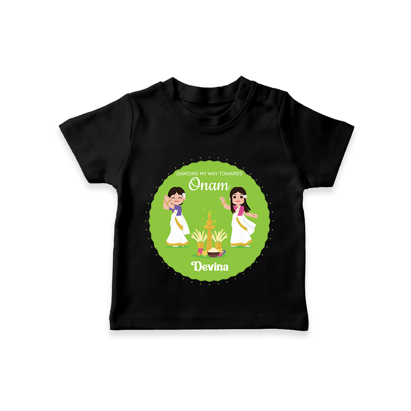 Dancing My Way Towards Onam - Customized TShirt For Girls - BLACK - 0-5 Months Old (Chest 17")