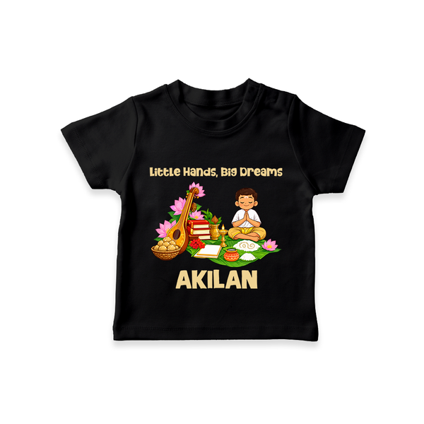 Ayudha Puja Little Hands Big Dreams T Shirt - BLACK - 0-5 Months Old (Chest 17")
