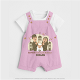 Eid Mode Activated Personalized Family Theme Kids Dungaree - BABY PINK - 0 - 5 Months Old (Chest 18")