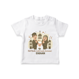 Eid Mode Activated Personalized Family Theme Kids T-Shirt - WHITE - 0-5 Months Old (Chest 17")